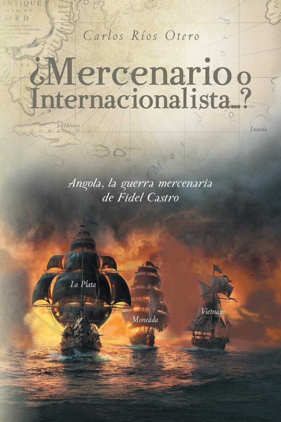 Thumbnail - ¿mercenario O Internacionalista...? | Carlos Ríos Otero | Taschenbuch