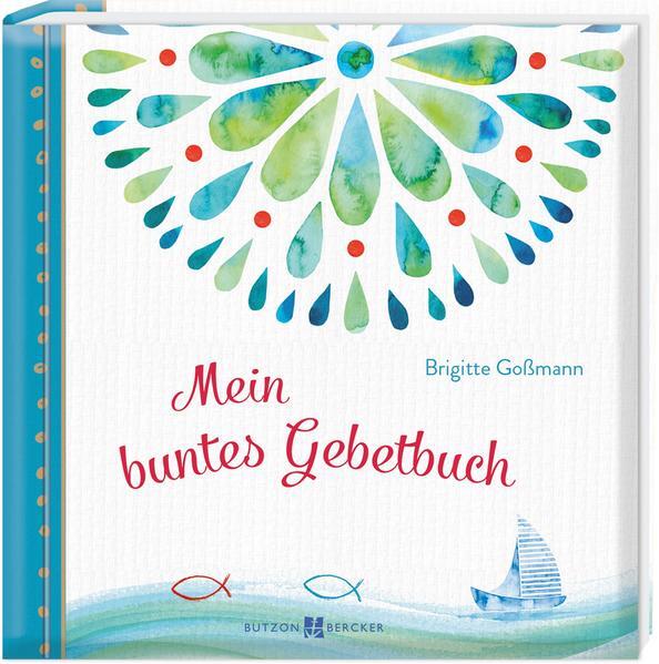 Thumbnail - Mein Buntes Gebetbuch | Brigitte Goßmann | Deutsch