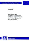 Die Reform des Finanzierungssystems der Europäischen Union: Eine eigene Steuer für die EU-Ebene? von Udo Wartha (2007, Taschenbuch)