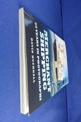 MERCHANT SHIPPING David Hucknall 50 YEARS IN PHOTOGRAPHS Ship Photo Book - Picture 11 of 12