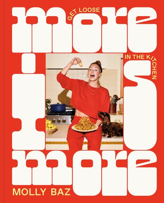 #ad #ad More Is More: Get Loose in the Kitchen: A Cookbook hardcover Baz Molly $18.53