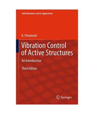Vibration Control of Active Structures: An Introduction, A. Preumont
