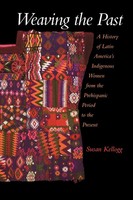 Weaving The Past Susan Kellogg Taschenbuch Kartoniert / Broschiert Englisch 2005