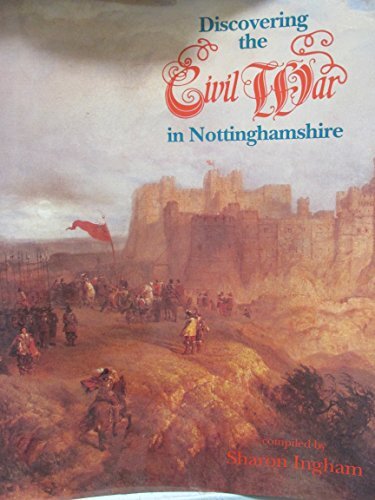A Guide to the Civil War in Nottinghamshire - Picture 1 of 1
