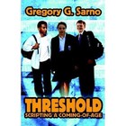 Threshold Gregory G Sarno iUniverse Hardback 9780595672240