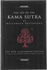 The Art of the KAMA SUTRA By MALLANAGA VATSYAYANA  Illustrated Edition 2011