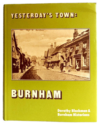 BURNHAM  by Dorothy Blackman & Burnham Historians - Hardcover.