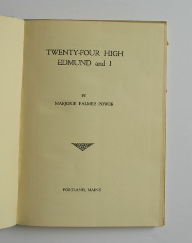 Twenty-Four High Edmund and I HC/DJ Book Marjorie Palmer Power Portland ME 1942 - Picture 3 of 4