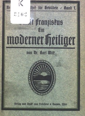 Sankt Franziskus: Ein moderner heiliger. Religiöse Bibliothek für Gebildete, Ban