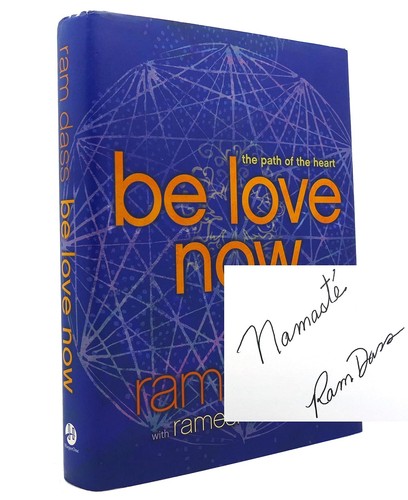Be Love Now: Der Weg des Herzens
