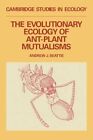 Evolutionary Ecology of ANT Plant Mutualisms by Beattie Andrew James 2010