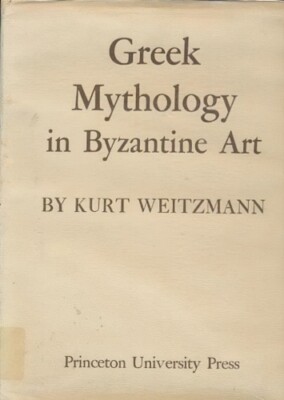 Greek Mythology in Byzantine Art Studies in Manuscript Illumination No. 4