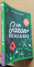 Un gazon beau et bio de Thibaut SCHEPMANN éd Marabout 2021