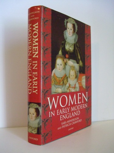 Women in Early Modern England 1550 – 1720 by Mendelson & Crawford. Oxford, 1998 - Bild 1 von 4
