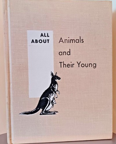 ALL ABOUT ANIMALS AND THEIR YOUNG  Robert McClung Vintage Hardback 1958 - Imagen 1 de 2