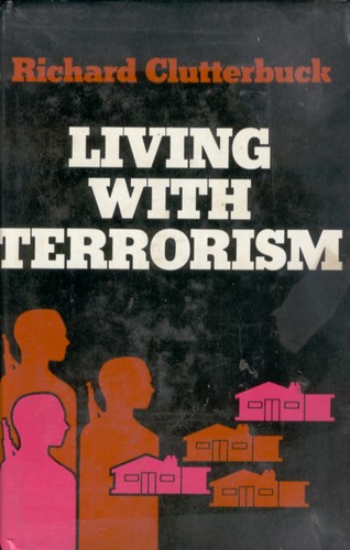 Living With Terrorism Richard Clutterbuck Book Hardcover Dust Jacket 1975  - Bild 1 von 2