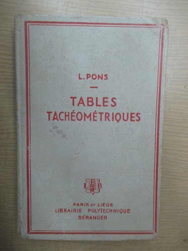 Louis Pons "Tables Tachéométriques" / Librairie Polytechnique Ch. Béranger 1960 - Bild 1 von 7