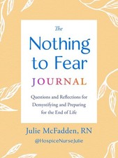 Nothing to Fear Journal : Questions and Reflections for Demystifying and Prep...