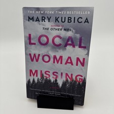 Local Woman Missing : A Novel by Mary Kubica (2021, Trade Paperback)