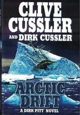 Arctic Drift (A Dirk Pitt Novel, #20) (Dirk Pitt Adventure) Cussler, Clive|C...