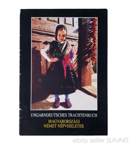 BUCH Deutsche Volkstrachten in Ungarn Volkskleidung Ungarische Geschichte Kultur Kunst