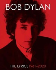 The Lyrics: 1961-2020 by Bob Dylan: Used