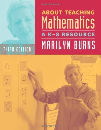 ABOUT TEACHING MATHEMATICS: A K-8 RESOURCE, 3RD EDITION By Marilyn Burns *Mint*