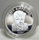 2024 TRUMP - NEVER SURRENDER -  1/10 oz .999 silver - #100 of 350  RARE COIN!