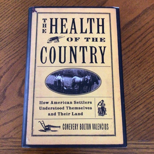 The Health of the Country : How American Settlers Understood Themselves and... - Imagen 1 de 4