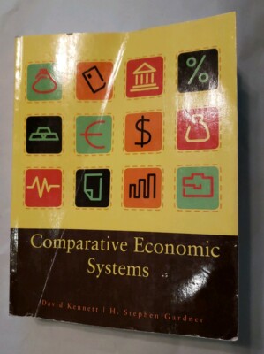COMPARATIVE ECONOMIC SYSTEMS By H. Stephen Gardner/ David Kennett Used Paperback