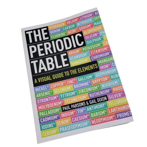 The Periodic Table A Visual Guide to the Elements Paul Parsons ...