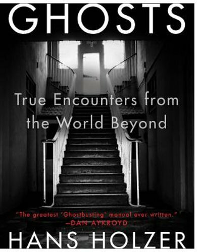 Ghosts: True Encounters with World Beyond by PH.D. Holzer, Hans: New - Foto 1 di 1