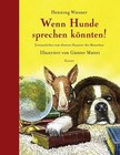 Wenn Hunde sprechen könnten! von Henning Wiesner (2013, Gebundene Ausgabe)