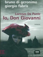 LORENZO DA PONTE - IO, DON GIOVANNI BIOGRAFIE