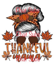 Sublimation Print Thankful Mama Thanksgiving Ready To Press Heat Transfer