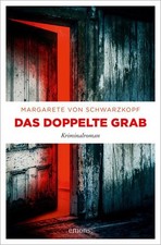 Das doppelte Grab: Kriminalroman (Anna Bentorp) von Schwarzkopf, Margarete: