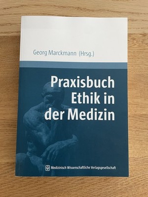 Praxisbuch Ethik in der Medizin von Georg Marckmann (2015, Taschenbuch)