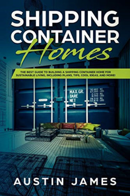 Shipping Container Homes: The Best Guide to Building a - Taschenbuch / Softback N
