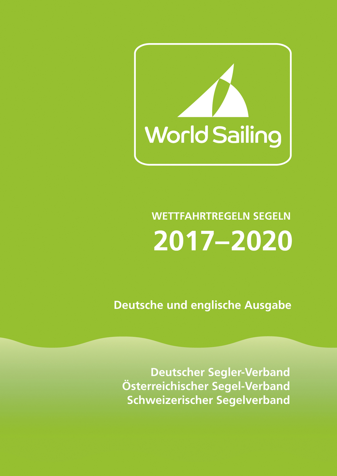 Wettfahrtregeln Segeln 2017 Bis 2020: Deutsche Und Englische Ausgabe,