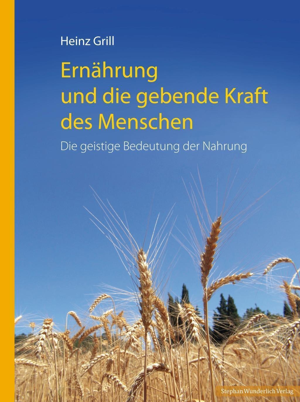 Thumbnail - Ernährung Und Die Gebende Kraft Des Menschen Heinz Grill Taschenbuch