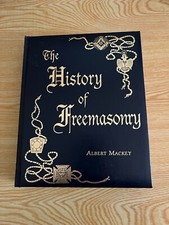 The History Of Freemasonry by Albert Mackey