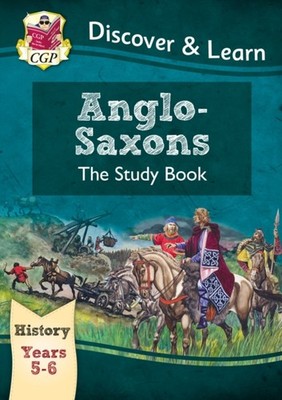 KS2 DISCOVER LEARN HISTORY ANGLOSAXONS S by CGP Books Paperback Self Help