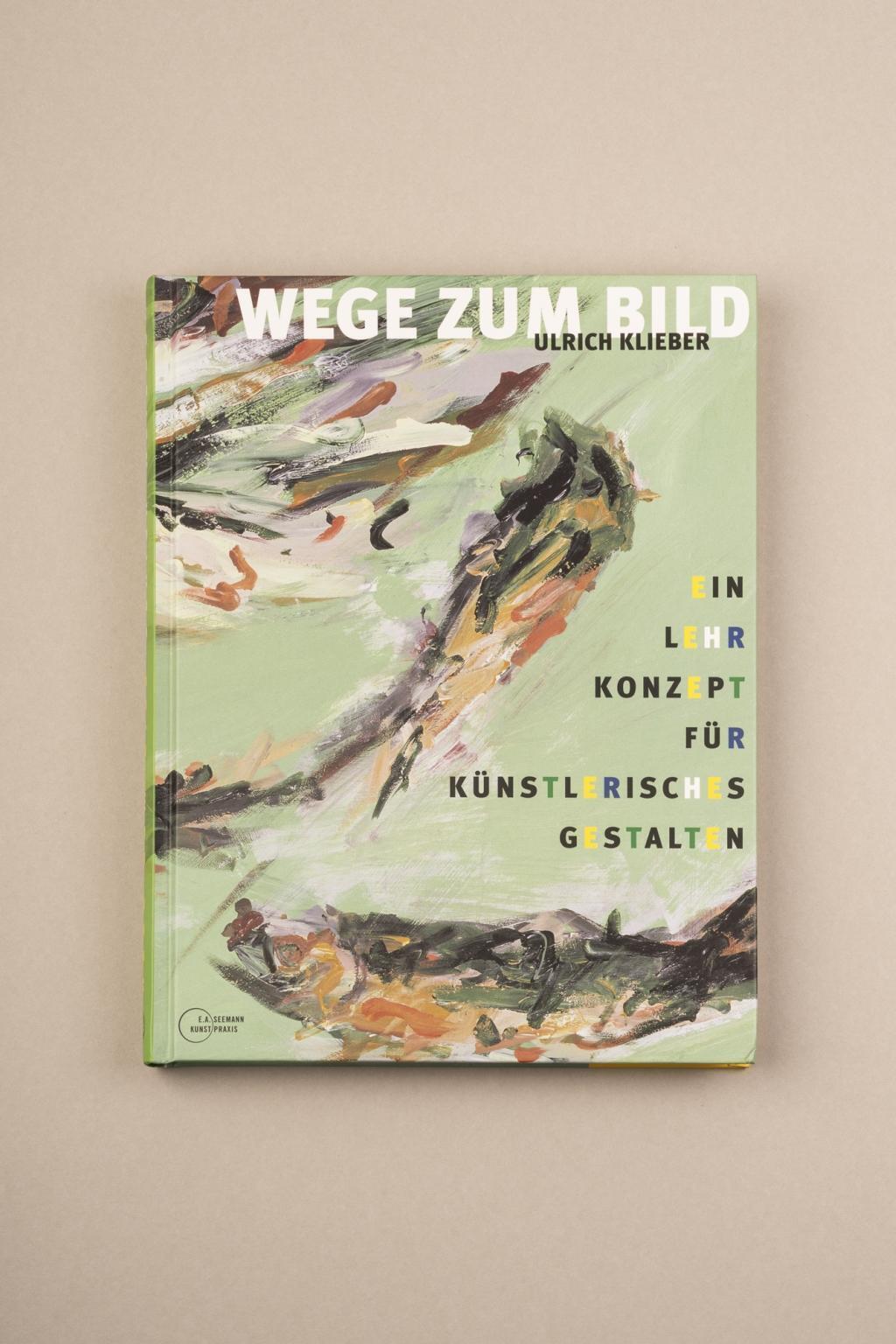 Thumbnail - Wege Zum Bild | Ulrich Klieber | Ein Lehrkonzept Für Künstlerisches