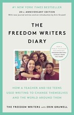 The Freedom Writers Diary (20Th Anniversary Edition): How a Teacher and 150 Teen