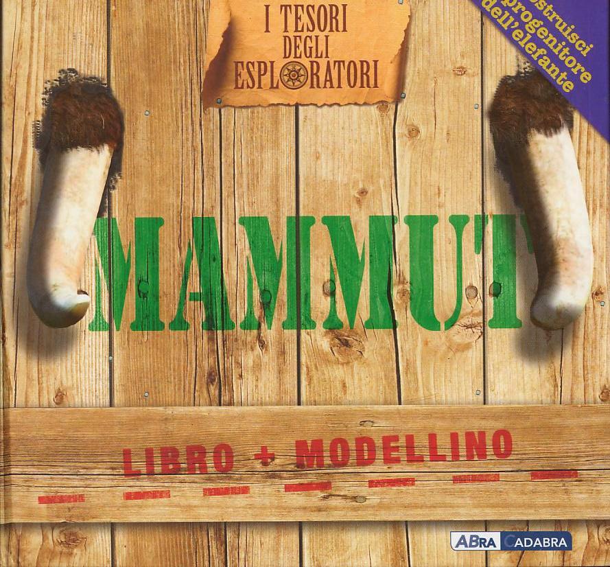 Mammut. I tesori degli esploratori - Libro + modellino - Ed. ABraCadabra
