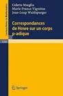 Correspondances De Howe Sur UN Corps p-Adique by Marie-France Vign Ras, Marie-France Vigna(c)Ras, Jean-Loup Waldspurger, Marie-France Vigneras, Colette Moeglin (Paperback, 1987)