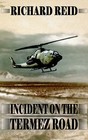 Incident on the Termez Road by Dr Richard Reid (Paperback / softback, 2004)