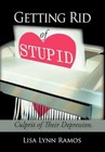 Getting RID of Stupid Lisa Lynn Ramos iUniverse Hardback 9781450237949