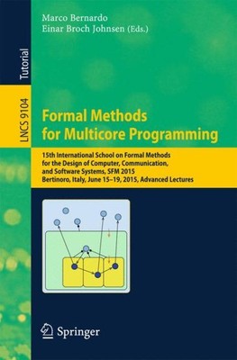 Formal Methods for Multicore Programming : 15th International School on Forma...