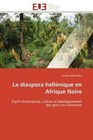La diaspora hellénique en Afrique Noire von Nicolas Métaxidès (2011, Taschenbuch)